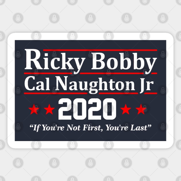 RICKY BOBBY FOR PRESIDENT 2020 Magnet by thedeuce